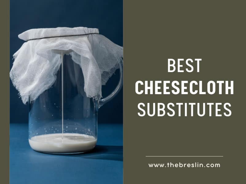 10-best-cheesecloth-substitutes-you-ve-ever-imagined-2023